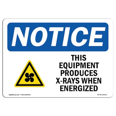Signmission OSHA Sign, This Equipment Produces X-Rays With Symbol, 14in X 10in Decal, 14" W, 10" H, Landscape OS-NS-D-1014-L-18613